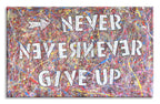 Never Give Up – Original Abstract Painting on canvas