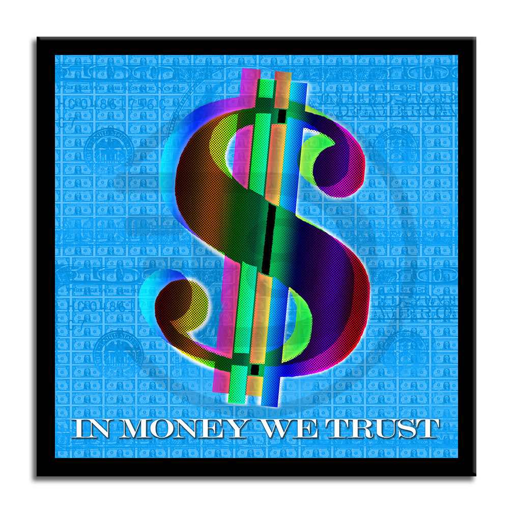 In Money we trust -Blue – Giclée printed on Canvas or Paper