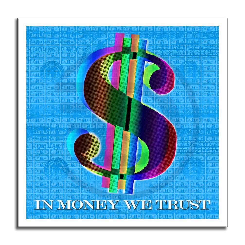 In Money we trust -Blue – Giclée printed on Canvas or Paper