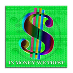 In Money we Trust - Green – Giclée printed on Canvas or Paper