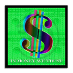 In Money we Trust - Green – Giclée printed on Canvas or Paper