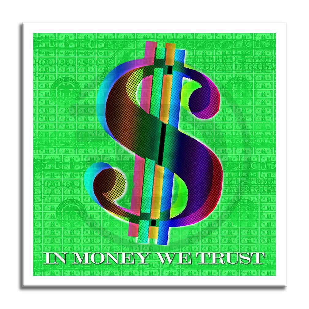 In Money we trust -Green – Giclée printed on Canvas or Paper