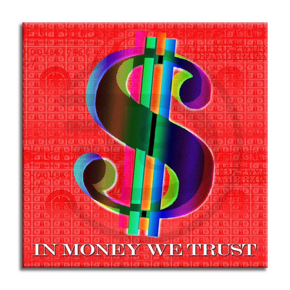 In Money we trust - Red – Giclée printed on Canvas or Paper