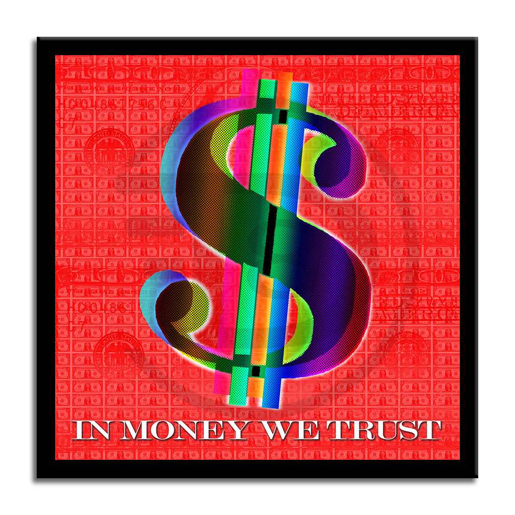 In Money we trust - Red – Giclée printed on Canvas or Paper