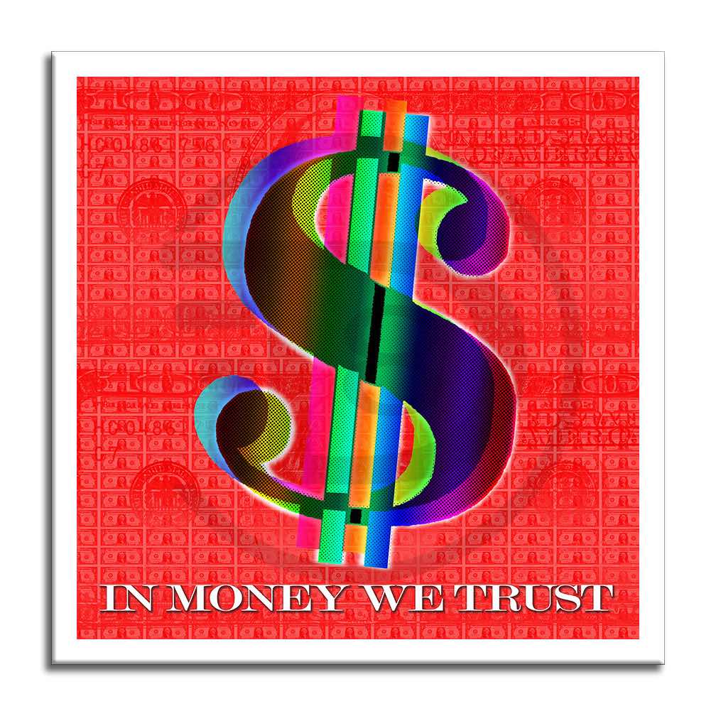 In Money we trust - Red – Giclée printed on Canvas or Paper